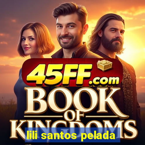 lili santos pelada